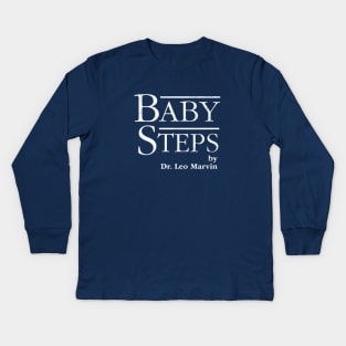 Baby Steps by Dr. Leo Marvin Kids Long Sleeve T-Shirt